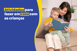 Atividades para fazer em casa com as crianças